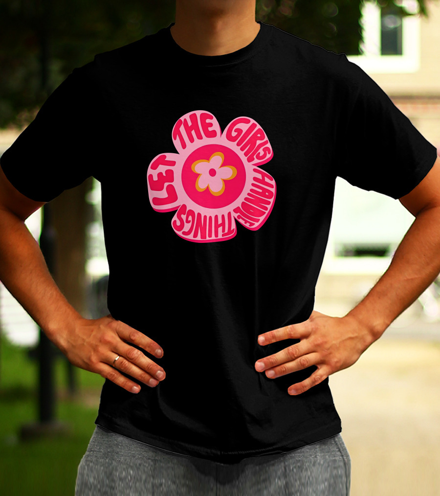Theemarketingmamí Let The Girls Handle Things Pink Retro Flower T-Shirt
