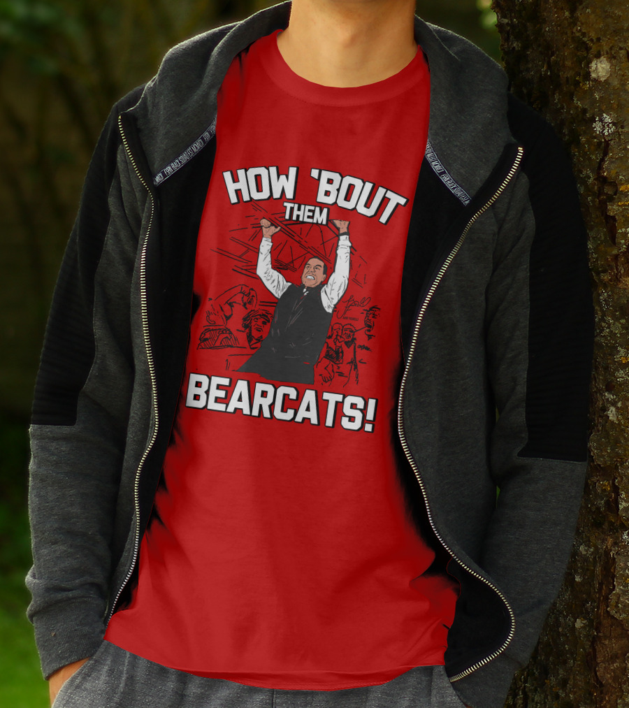 How 'Bout Them Bearcats Stuart Gilchrist Enthusiastic T-Shirt