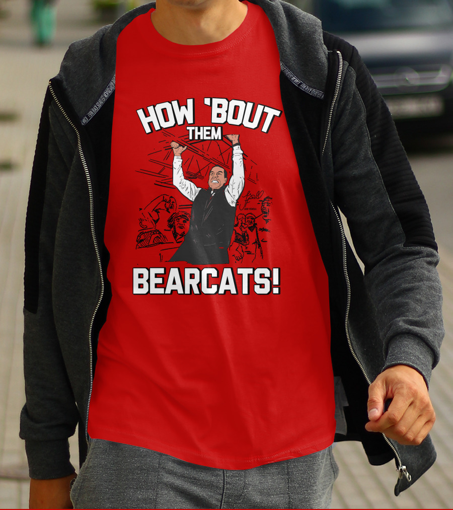 How 'Bout Them Bearcats Stuart Gilchrist Enthusiastic T-Shirt