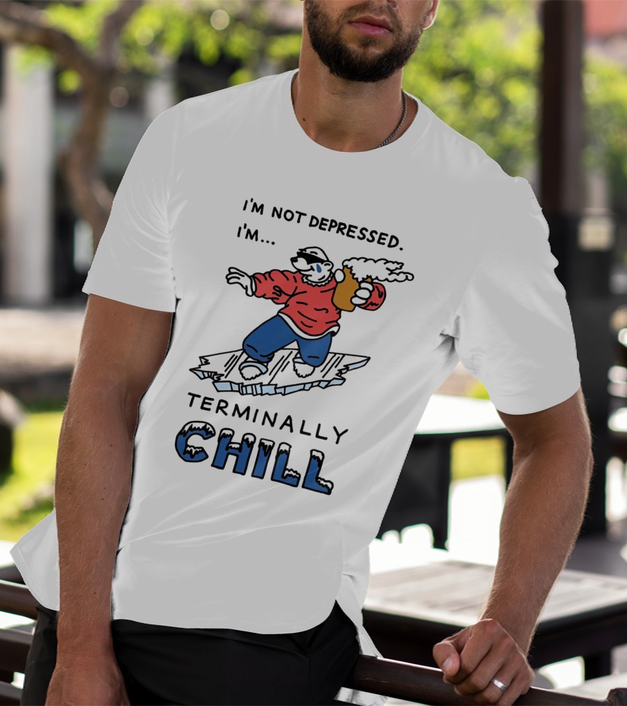 I'm Not Depressed I'm Terminally Chill Surfing Polar Bear T-Shirt