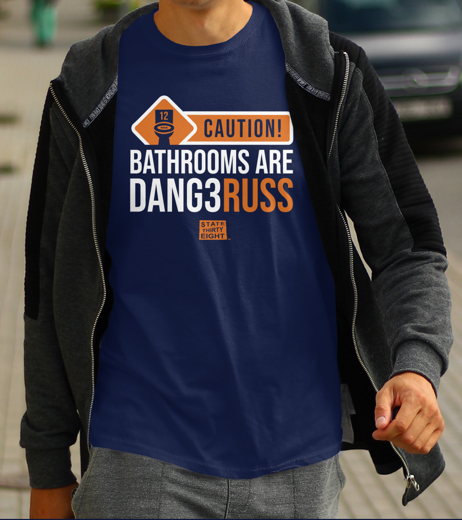 CAUTION Bathrooms Are Dang3Russ State Thirty Eight Football 12 T-Shirt