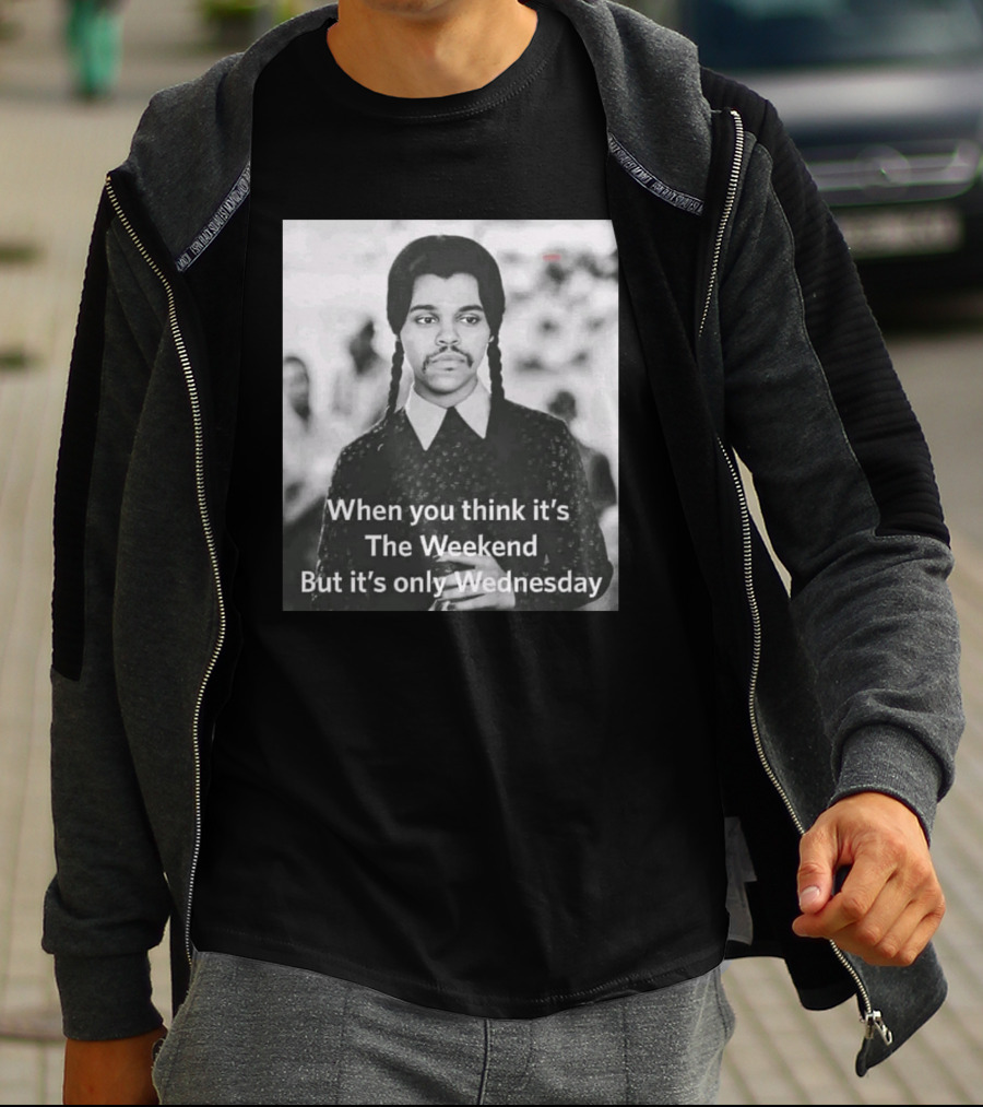 When You Think It's The Weekend But It's Only Wednesday Nic Longsuitabel T-Shirt