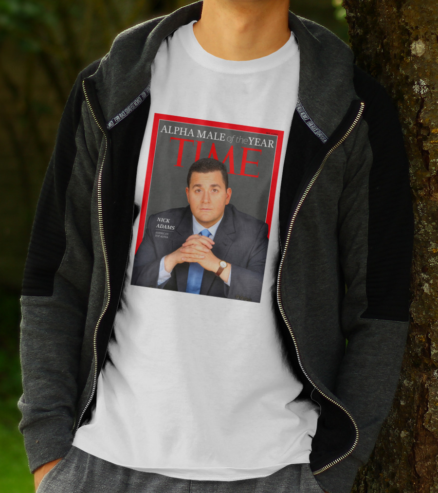 Nick Adams Time Alpha Male Of The Year T-Shirt