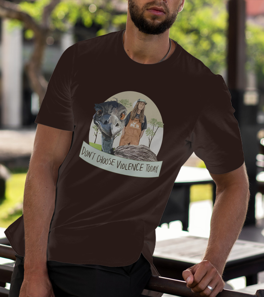 Eco Friendly Don't Choose Violence Today Emu T-Shirt