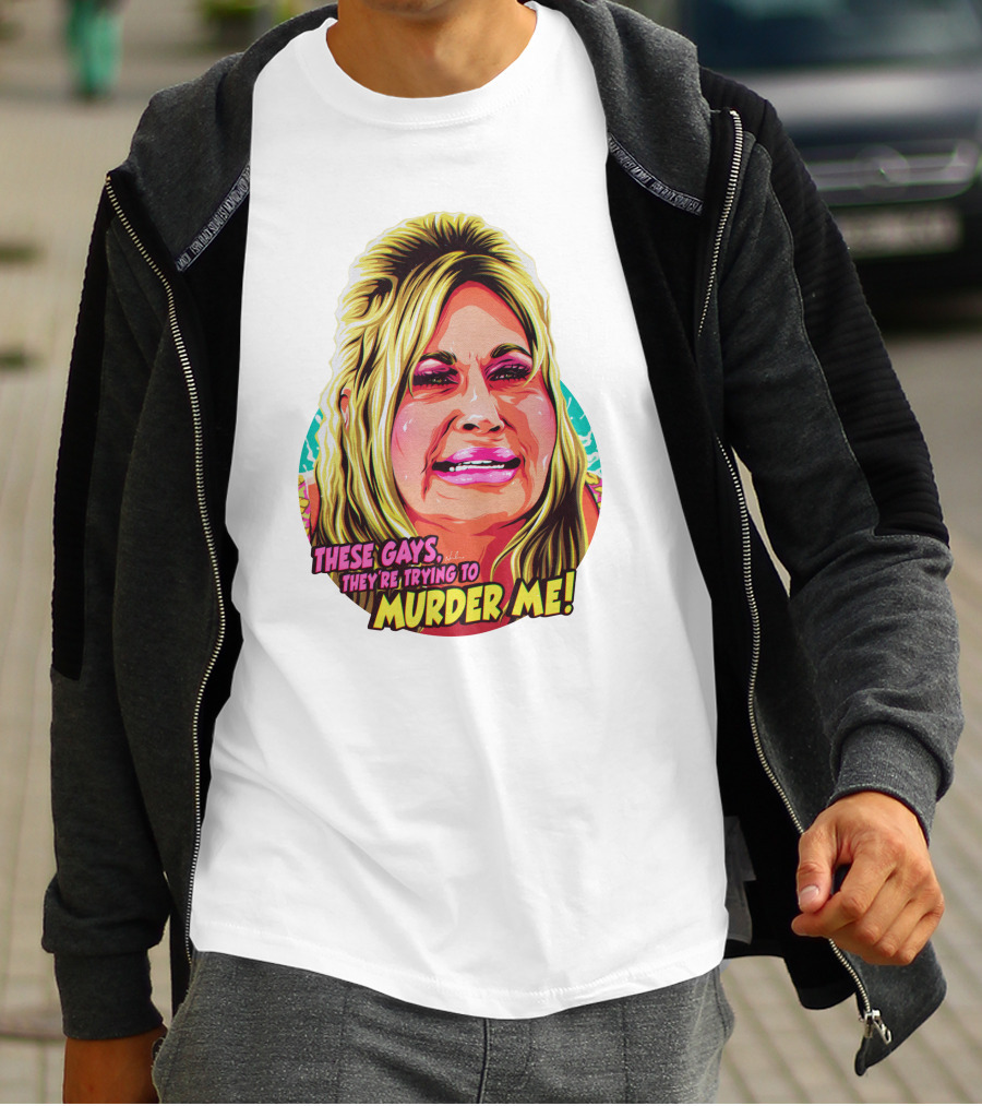 These Gays They're Trying To Murder Me Nordacious T-Shirt