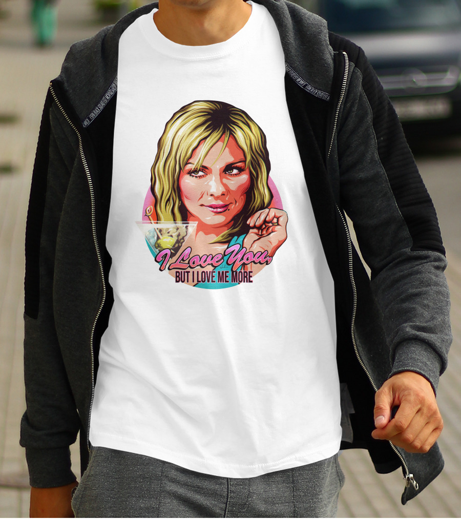 Nordacious Samantha Jones I Love You But I Love Me More Martini T-Shirt