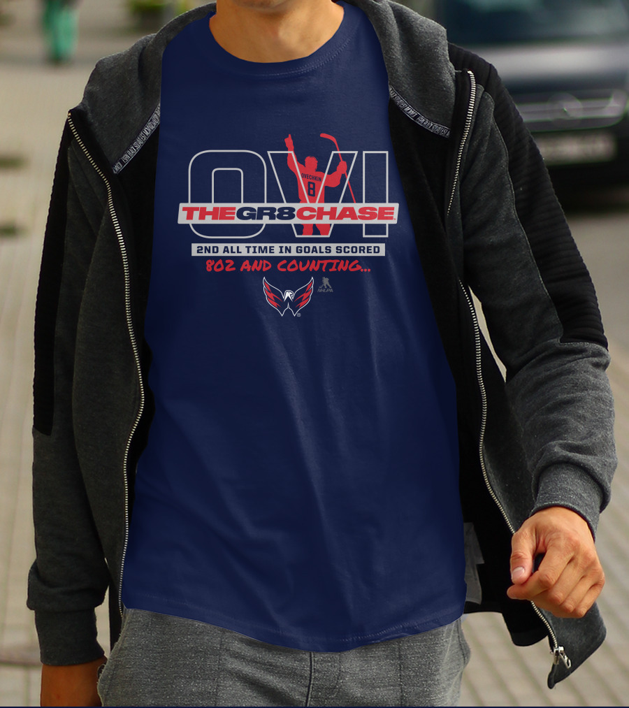 Washington Capitals Alexander Ovechkin The Gr8 Chase 2nd All Time In Goals Scored 802 And Counting T-Shirt