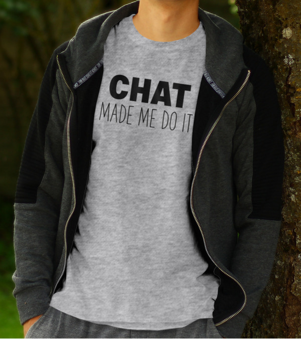 Sweeettails Chat Made Me Do It T-Shirt