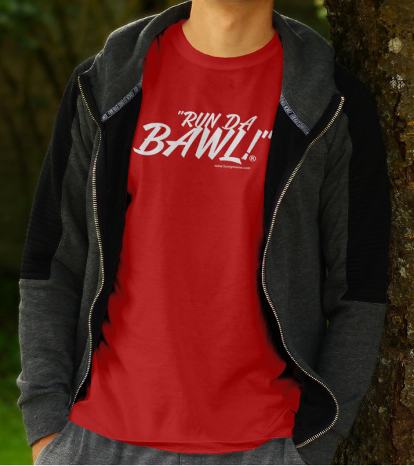 Funny Maine Run Da Bawl T-Shirt