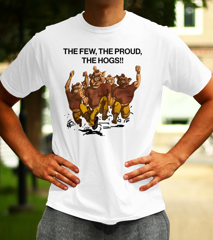 Washington Commanders The Few The Proud The Hogs Superfans T-Shirt