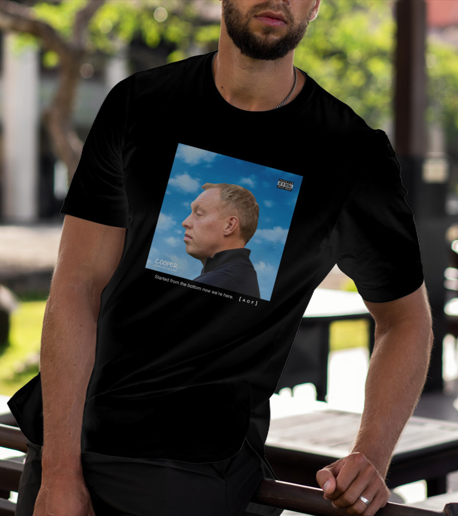 Started From The Bottom Now We're Here Cooper AOF T-Shirt