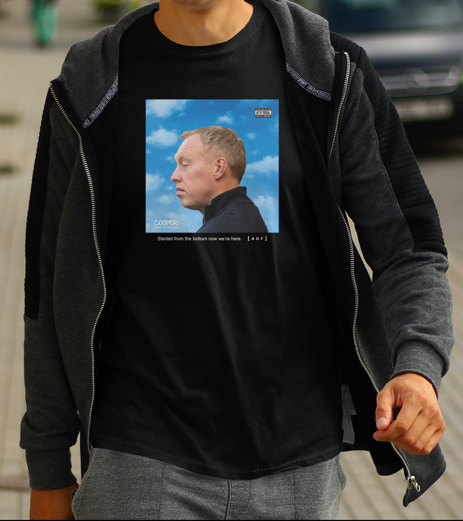 Started From The Bottom Now We're Here Cooper AOF T-Shirt