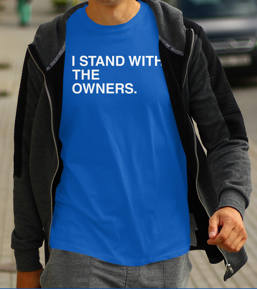 I STAND WITH THE OWNERS Blue T-Shirt