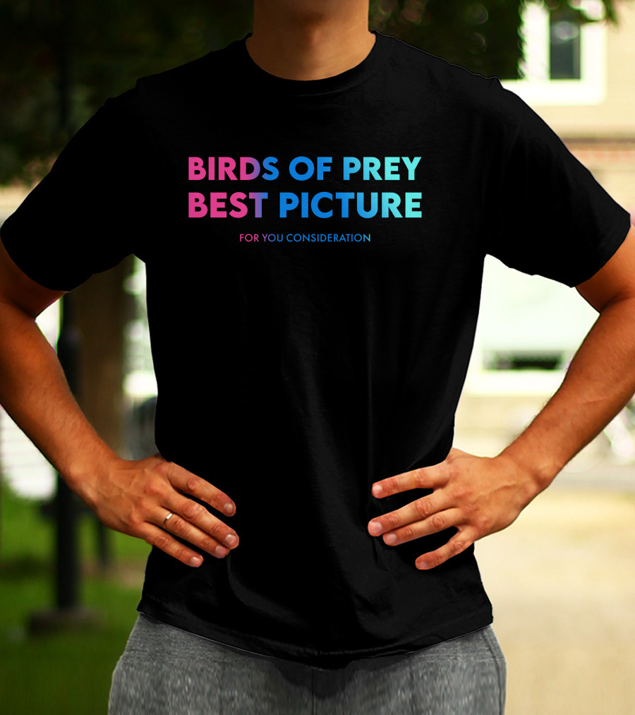 Birds Of Prey Best Picture For Your Consideration T-Shirt