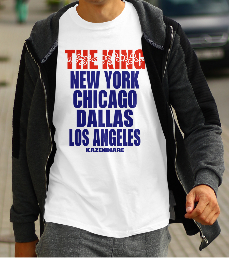 THE KING New York Chicago Dallas Los Angeles Kazeninare T-Shirt