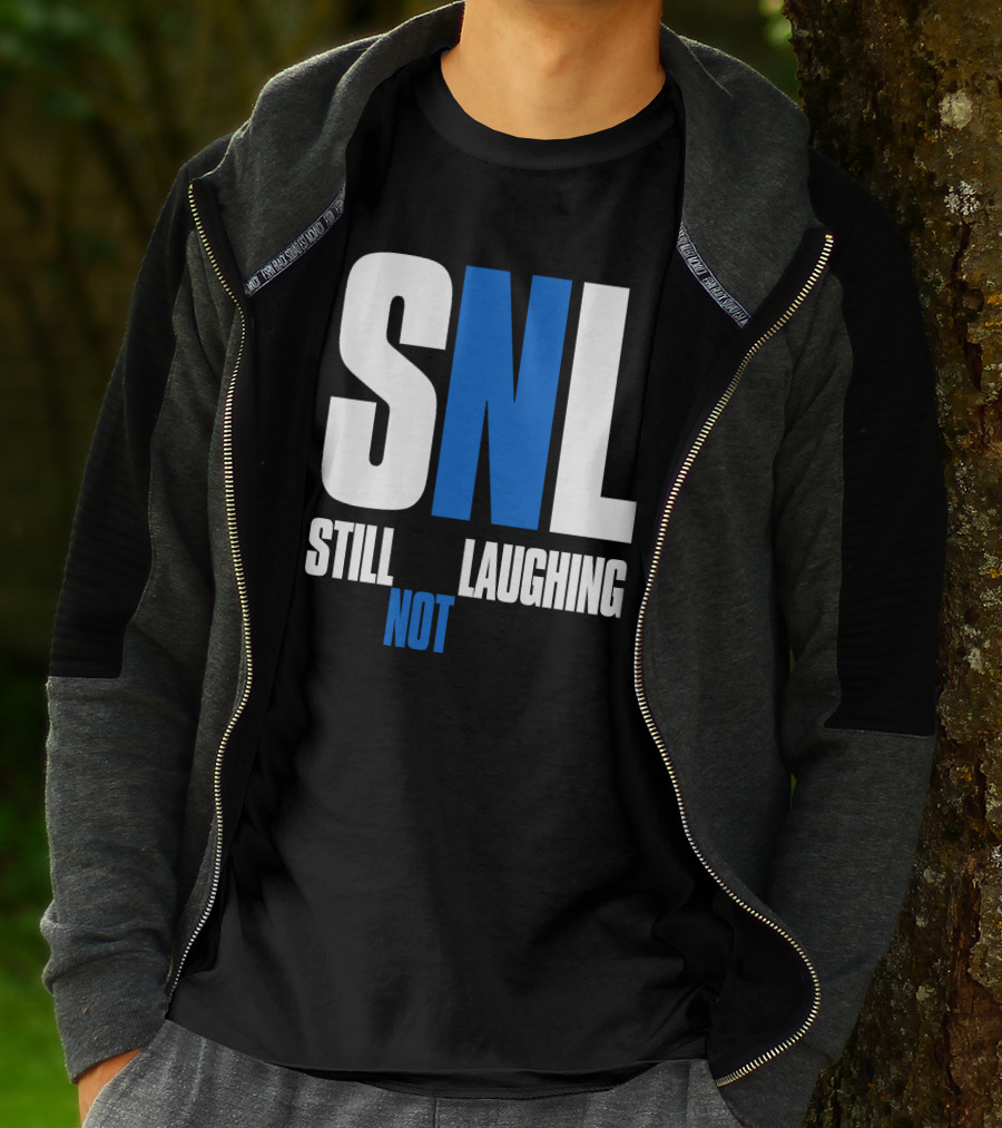 SNL Still Not Laughing T-Shirt