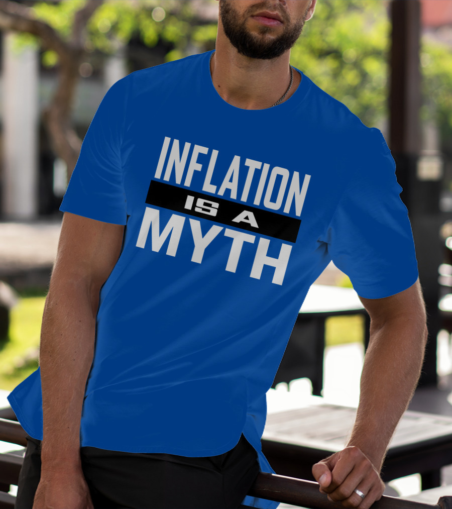 Inflation Is A Myth Bold White T-Shirt