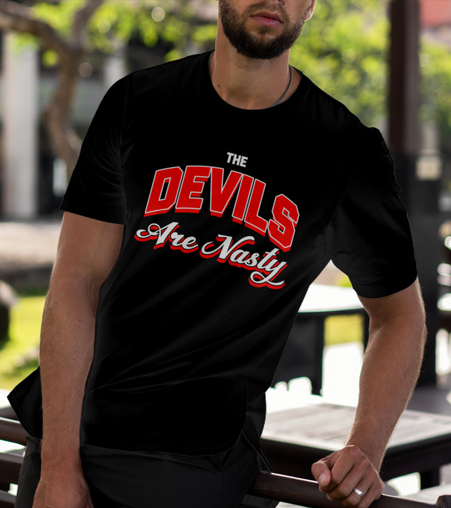 The Devils Are Nasty Bold Red Lettering T-Shirt