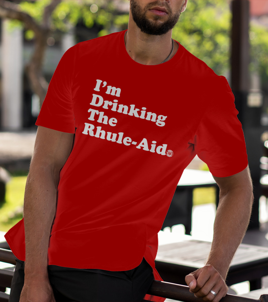 I'm Drinking The Rhule-Aid T-Shirt