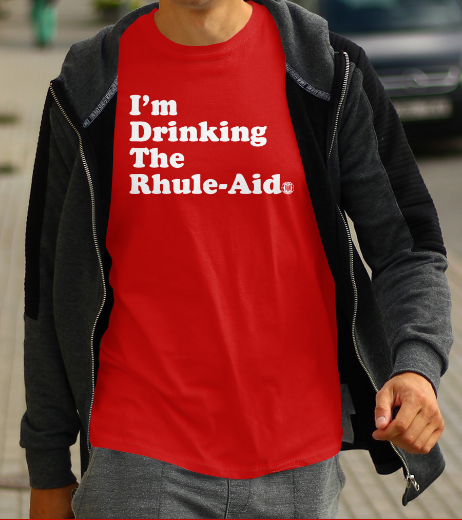 I'm Drinking The Rhule-Aid T-Shirt