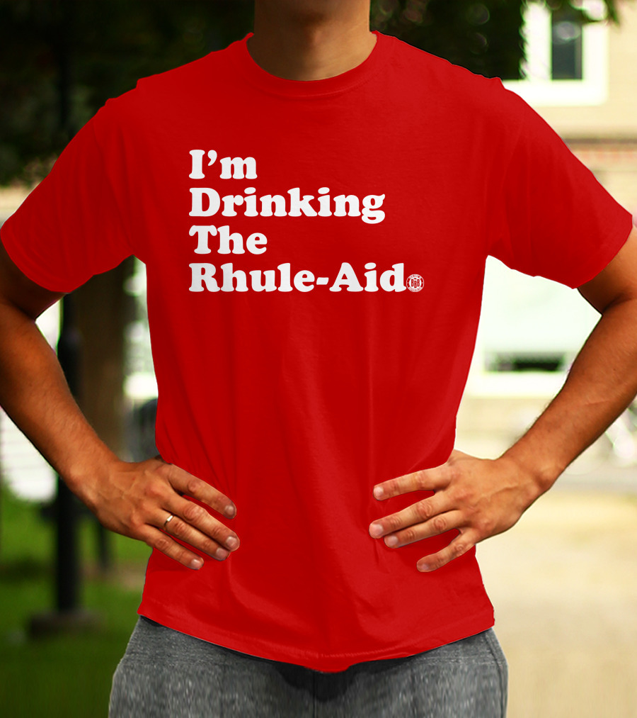 I'm Drinking The Rhule-Aid T-Shirt