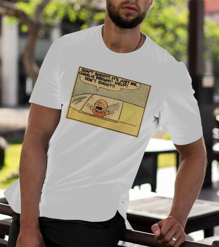 Don't Shoot It's Just Me Charlie Brown Help Don't Shoot T-Shirt