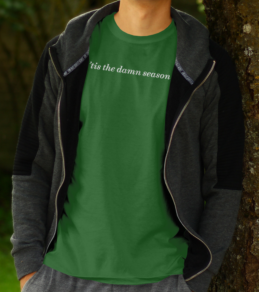 Tis The Damn Season Mark Taylor Green Textile T-Shirt