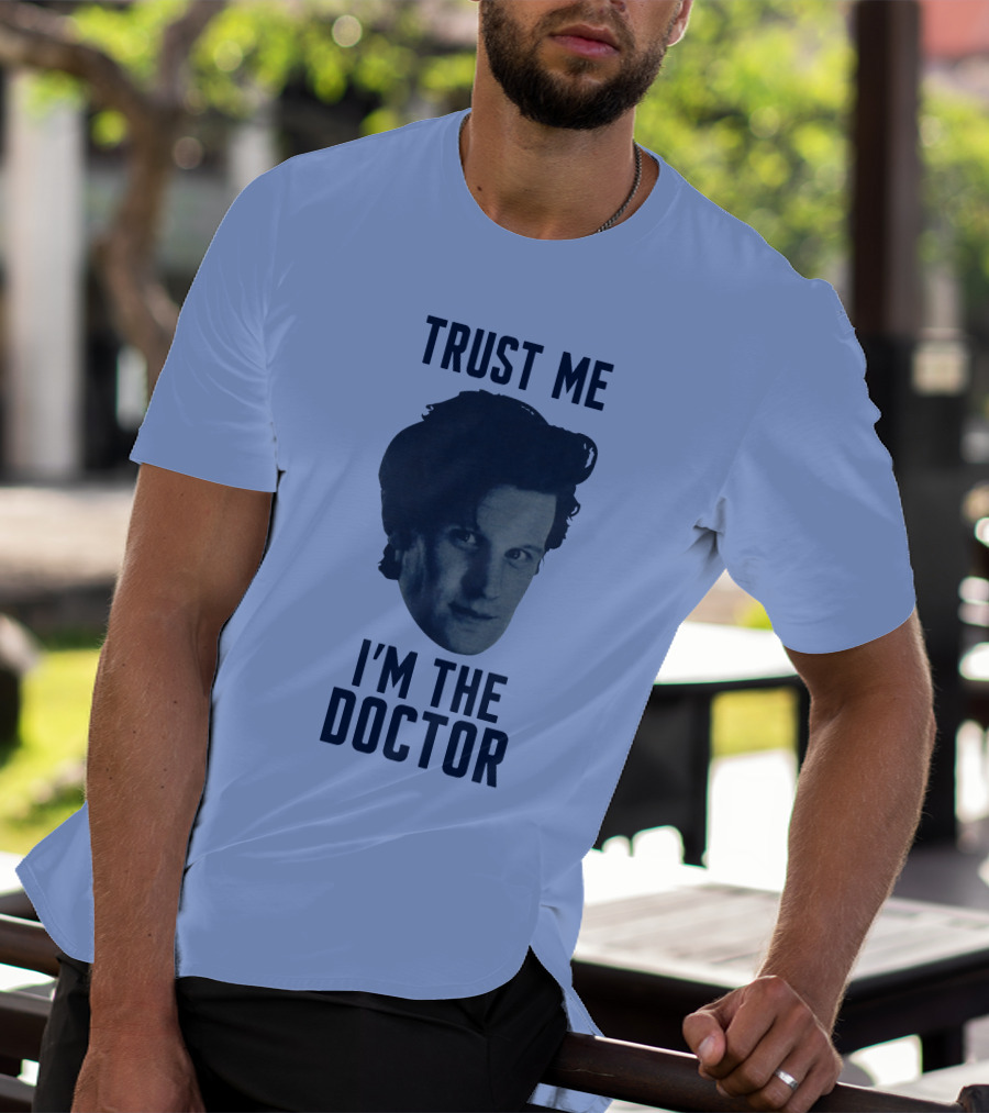 Trust Me I'm The Doctor Doctor Who Matt Smith Fan Merchandise T-Shirt
