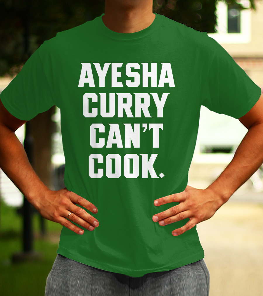 Ayesha Curry Can't Cook T-Shirt