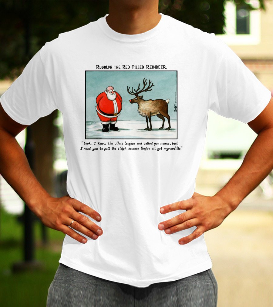 Rudolph The Red-Pilled Reindeer Santa Sleigh Myocarditis Joke T-Shirt