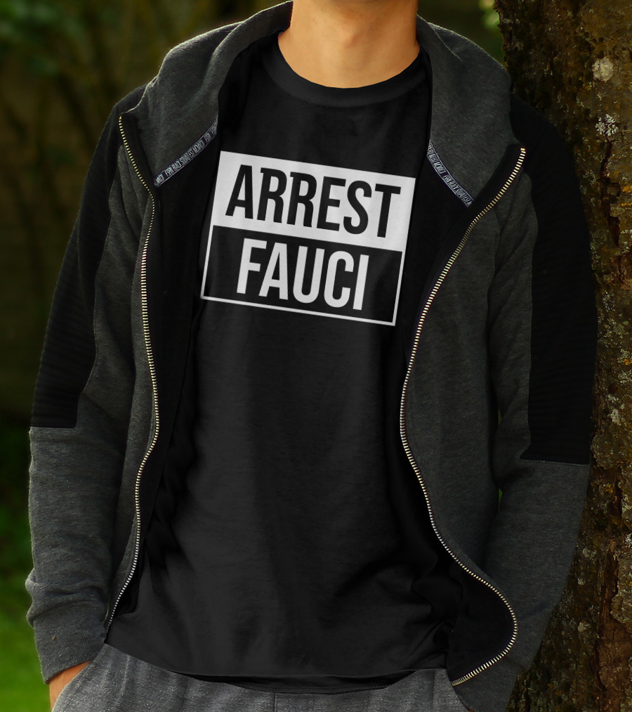 Arrest Fauci Controversial T-Shirt
