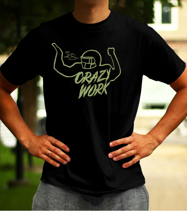 Crazy Work Football Celebration #74 T-Shirt