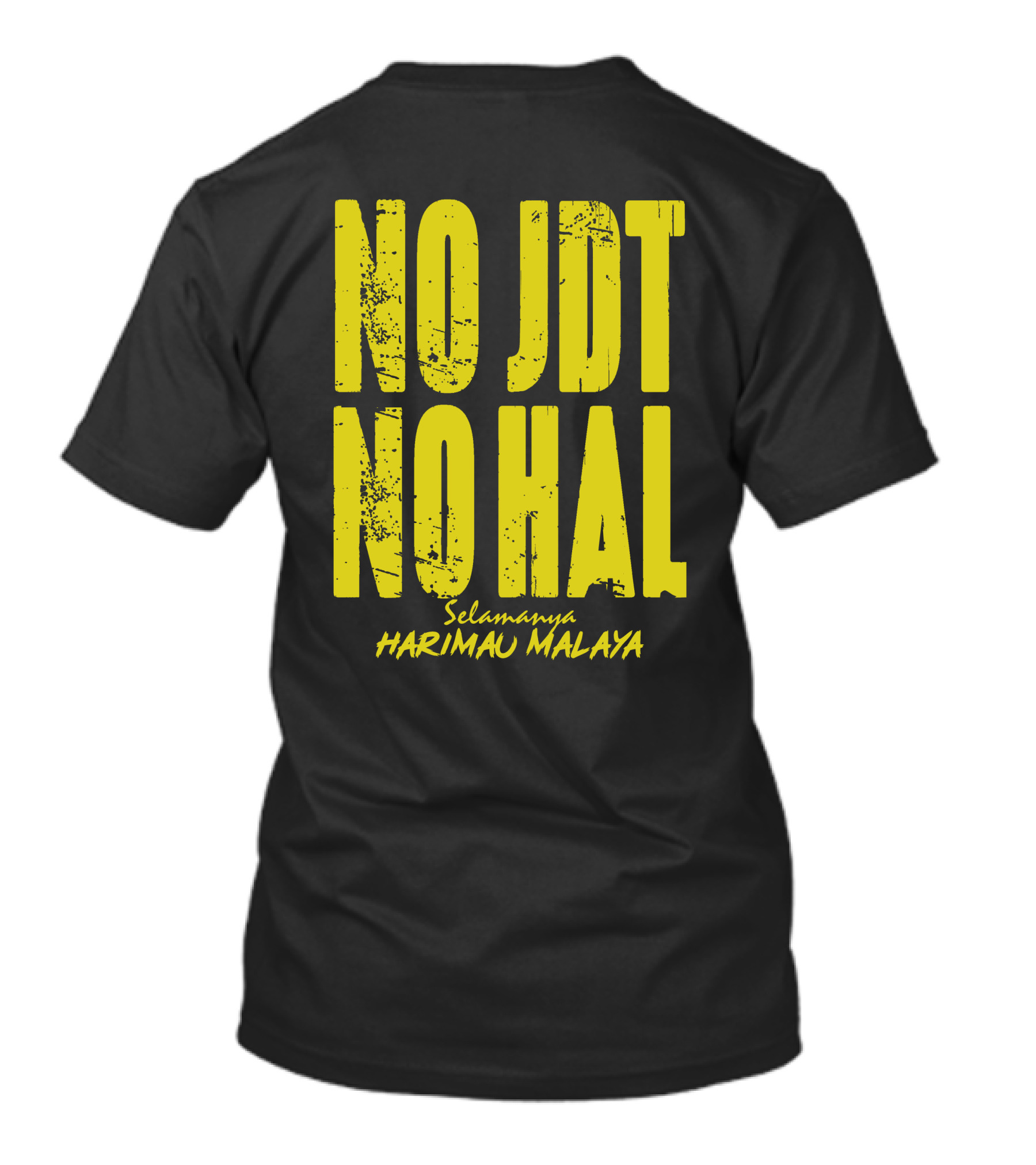 No Jdt No Hal Selamanya Harimau Malaya Football Enthusiast T-Shirt
