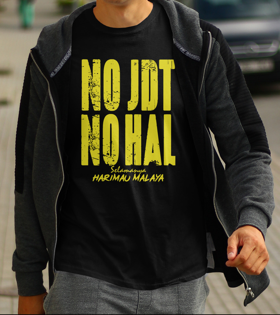 No Jdt No Hal Selamanya Harimau Malaya Football Enthusiast T-Shirt