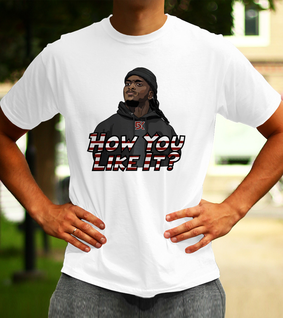 How You Like It Question Style Hoodie 5K T-Shirt