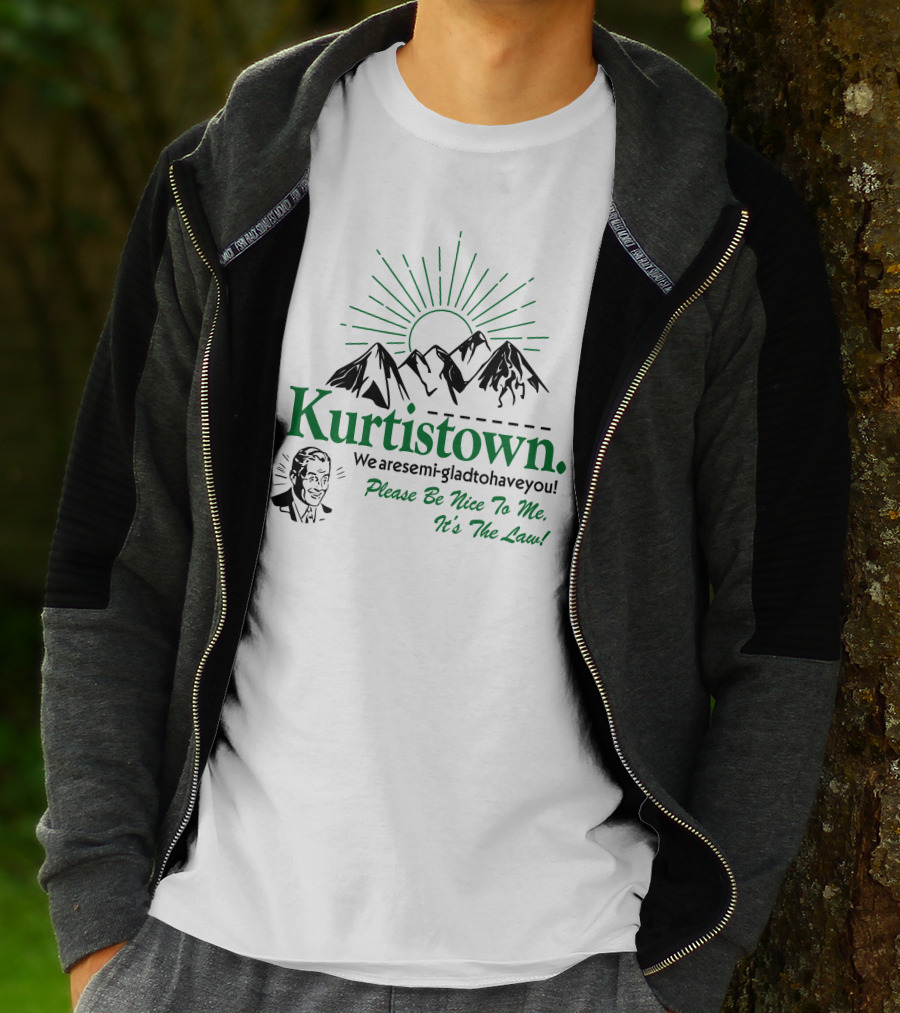 Kurtistown We Are Semi-Glad To Have You Please Be Nice To Me It's The Law Mountains Sunburst T-Shirt
