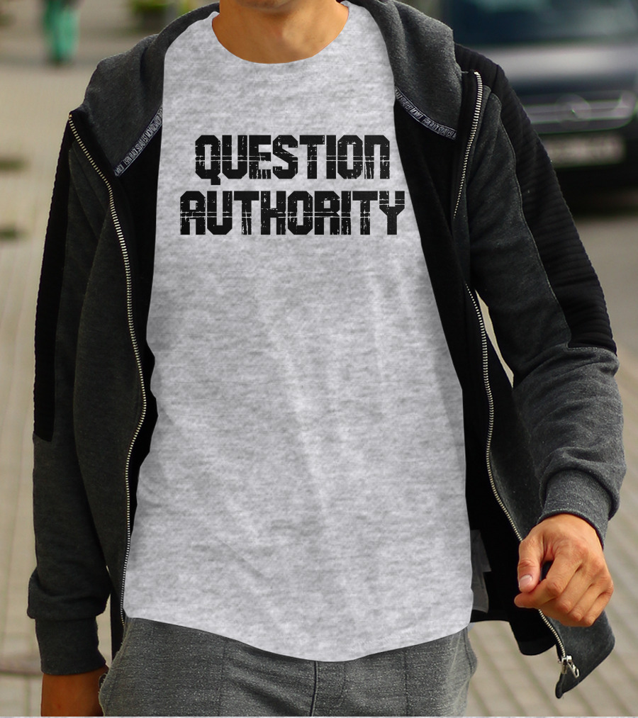 Question Authority T-Shirt