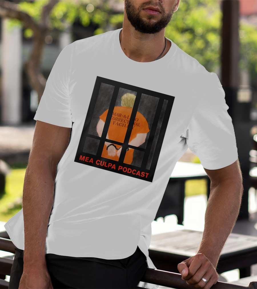 Mar-A-Lago Correctional Facility Mea Culpa Podcast Orange Jumpsuit T-Shirt