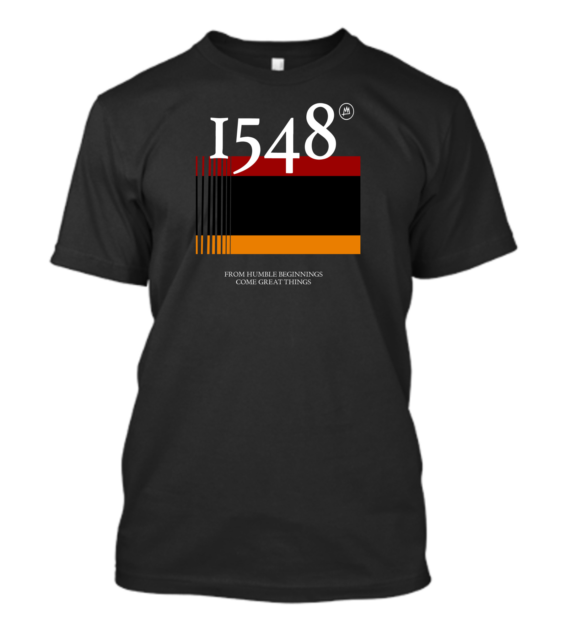 1548 Flag From Humble Beginnings Come Great Things T-Shirt