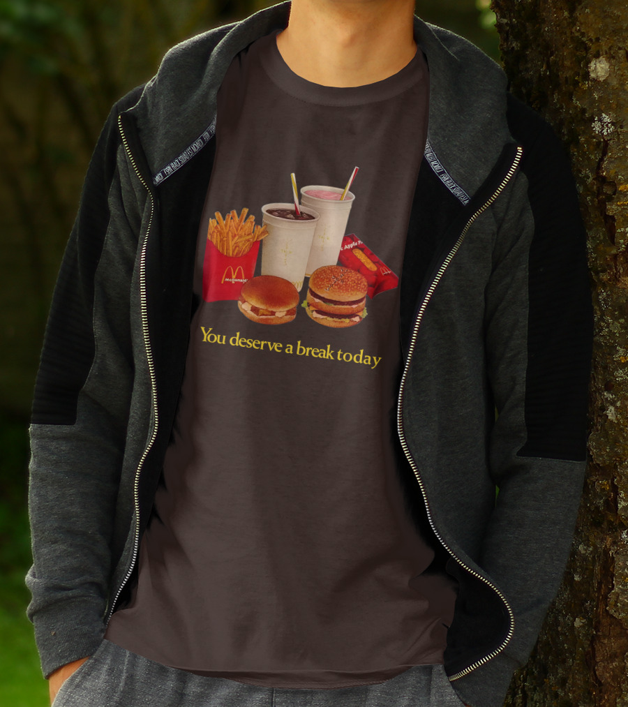 McDonald's You Deserve A Break Today Fries Burgers Drinks T-Shirt