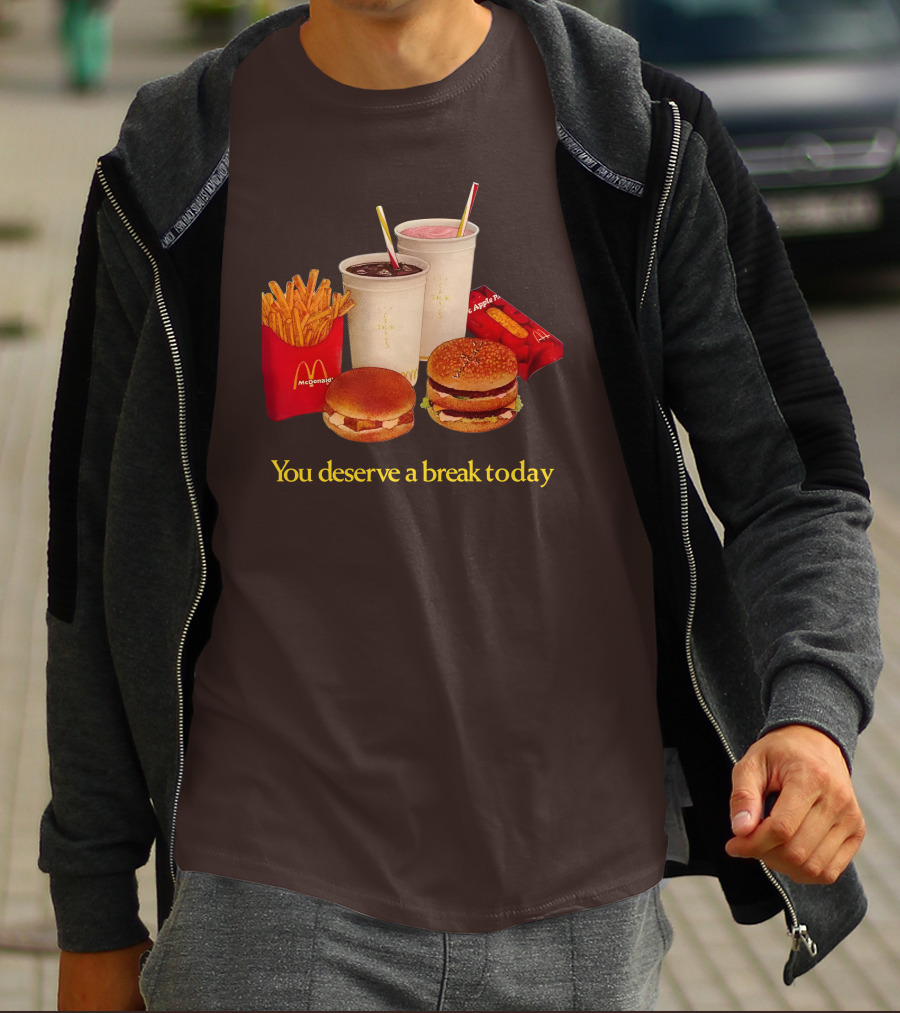 McDonald's You Deserve A Break Today Fries Burgers Drinks T-Shirt