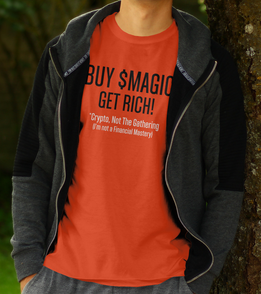 Buy $Magic Crypto Not The Gathering Get Rich I'm Not A Financial Mastery T-Shirt