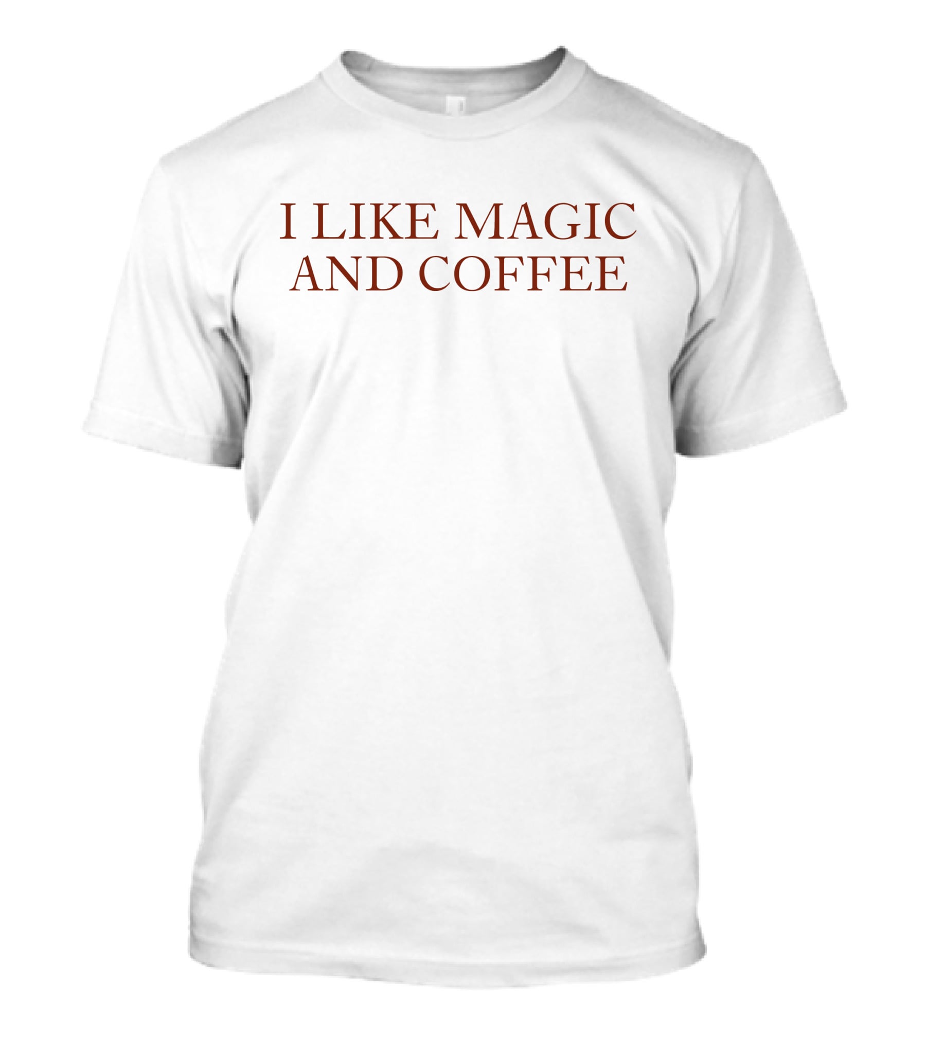 I Like Magic And Coffee T-Shirt