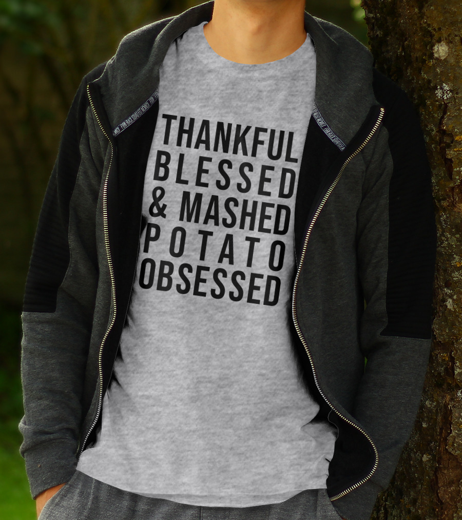 Thankful Blessed And Mashed Potato Obsessed T-Shirt