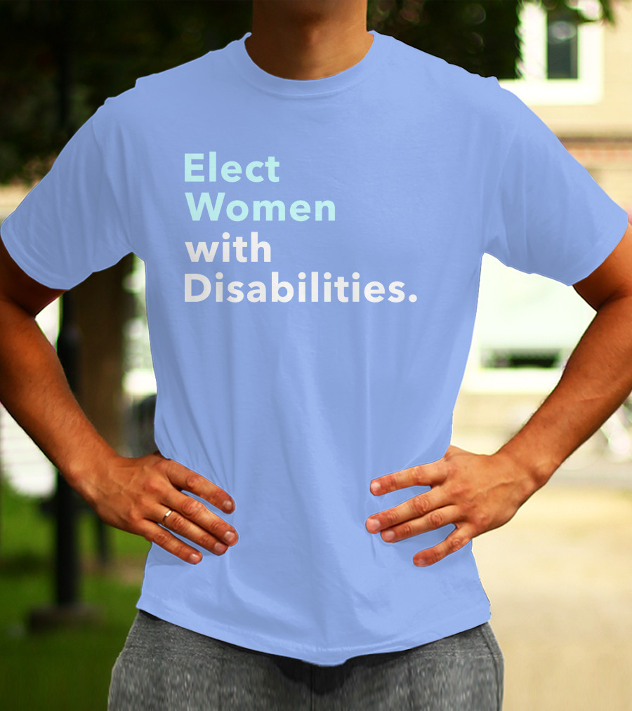 Elect Women With Disabilities Empowerment Advocacy T-Shirt