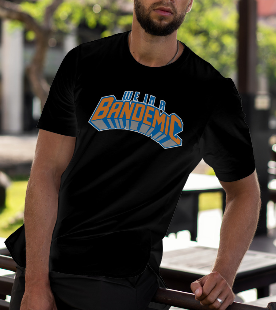 We In A Bandemic Orange And Blue T-Shirt