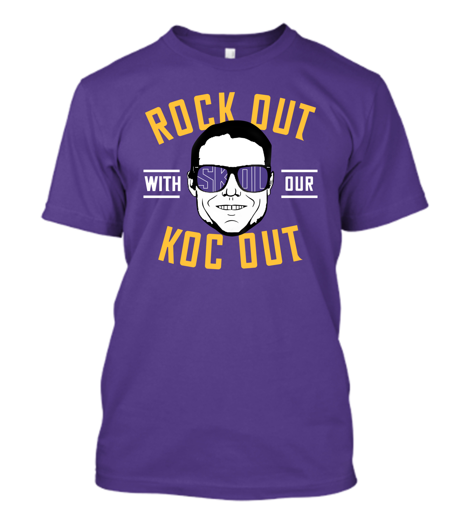ROCK OUT WITH SKOL OUR KOC OUT T-Shirt