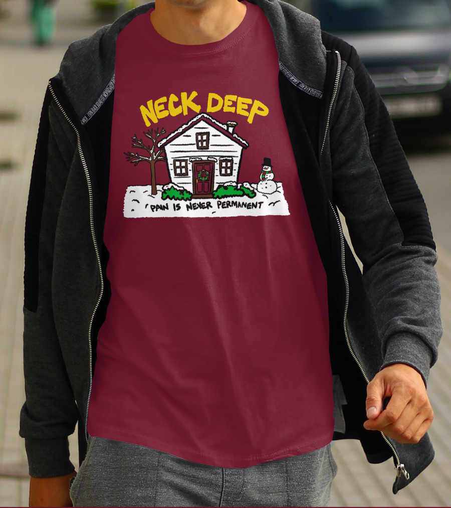 Neck Deep Pain Is Never Permanent House Snowman T-Shirt