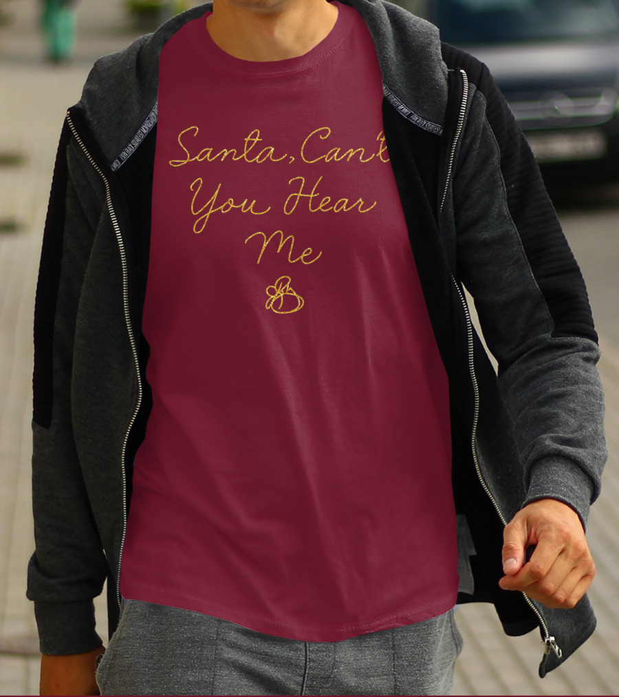 Santa Can't You Hear Me Christmas Bell T-Shirt
