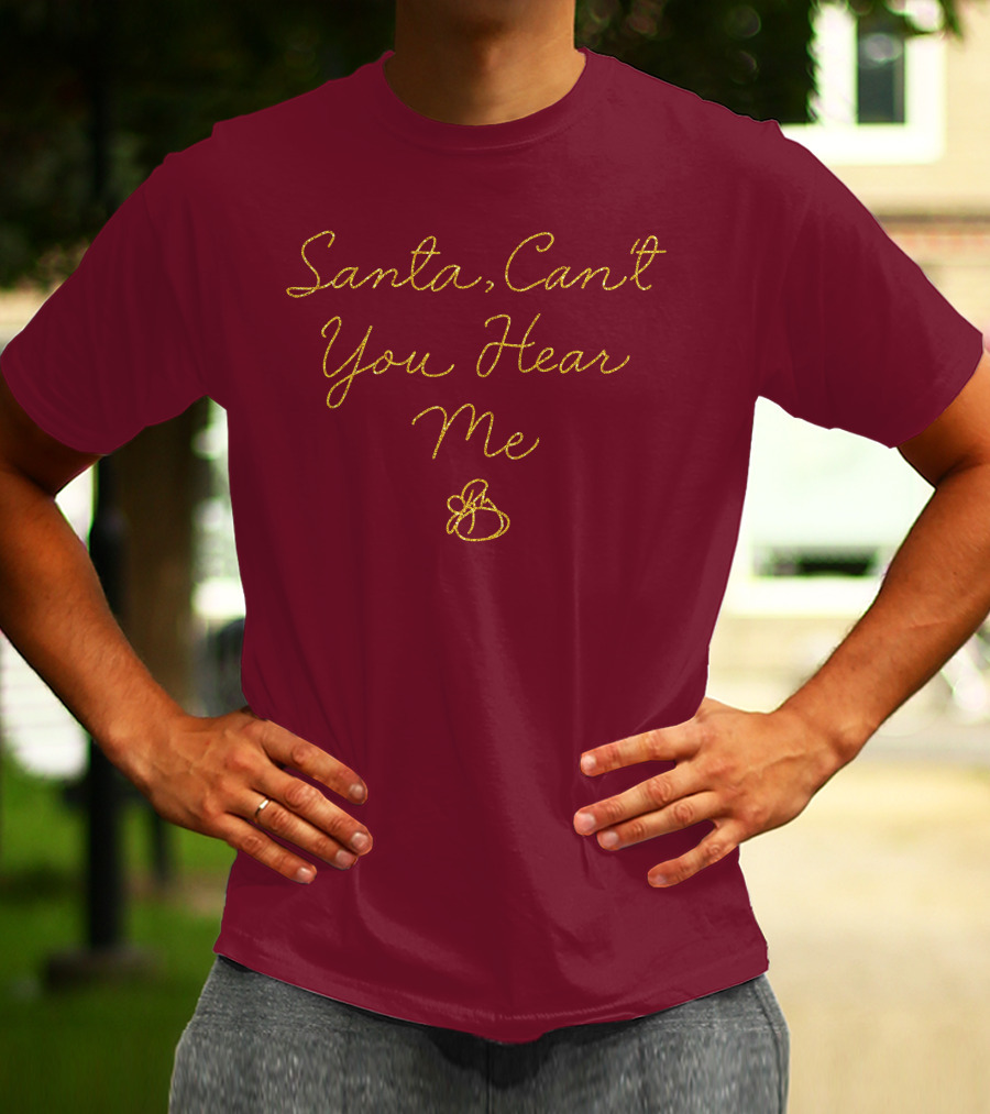 Santa Can't You Hear Me Christmas Bell T-Shirt